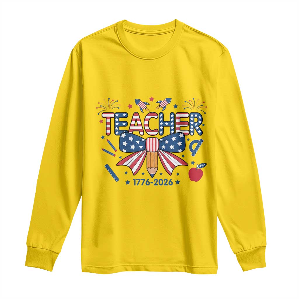 Proud American Teacher 250 Years Long Sleeve Shirt Patriotic Educator Gift TS12 Daisy Print Your Wear