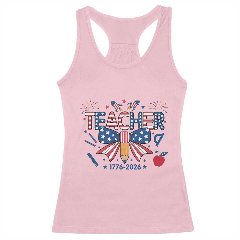 Proud American Teacher 250 Years Racerback Tank Top Patriotic Educator Gift TS12 Light Pink Print Your Wear