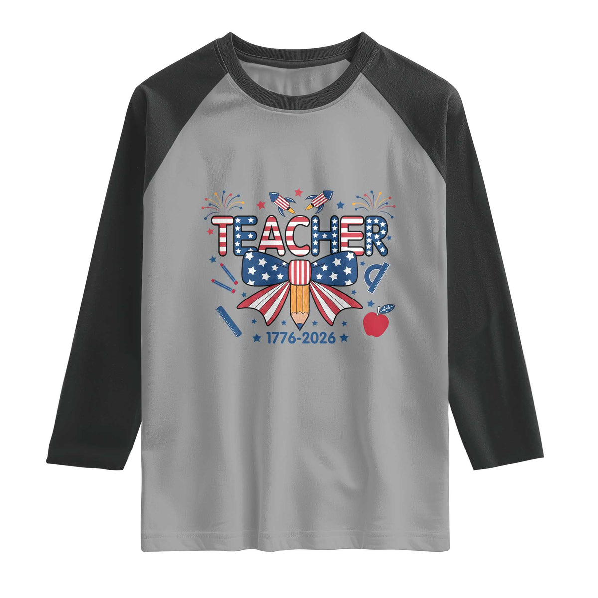 Proud American Teacher 250 Years Raglan Shirt Patriotic Educator Gift TS12 Sport Gray Black Print Your Wear