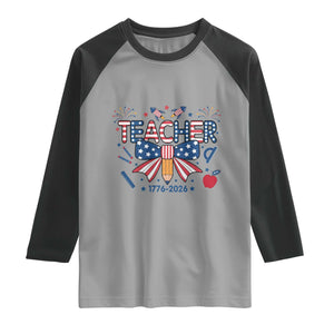 Proud American Teacher 250 Years Raglan Shirt Patriotic Educator Gift TS12 Sport Gray Black Print Your Wear