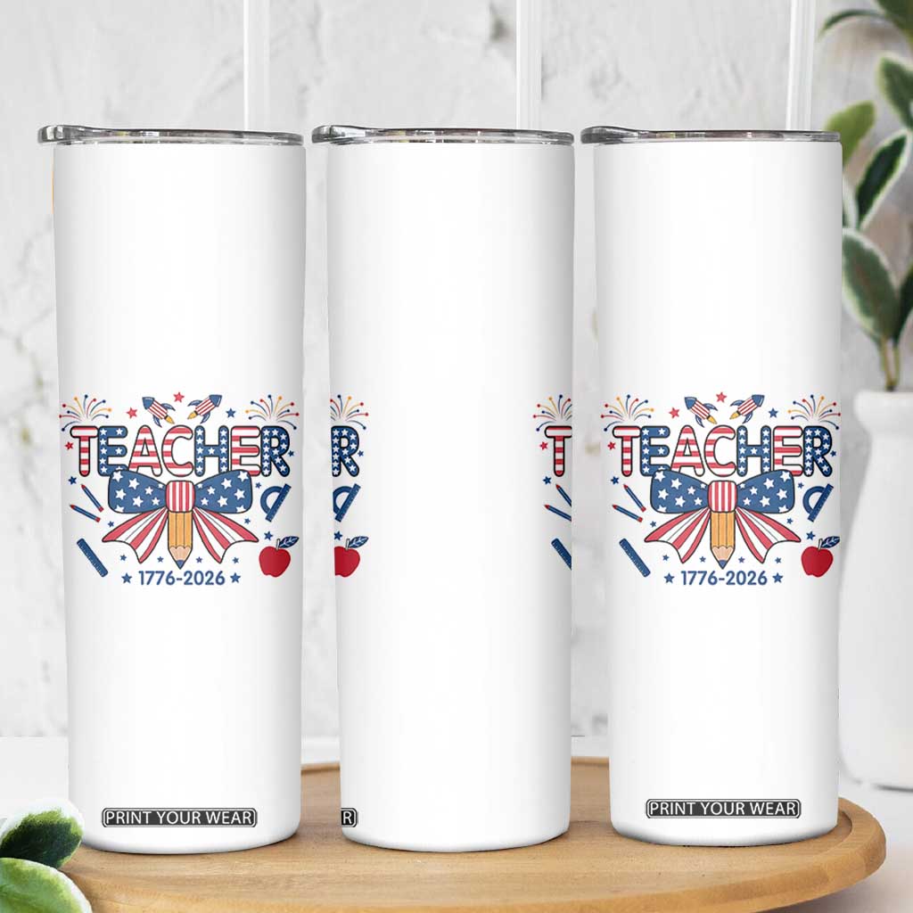 Proud American Teacher 250 Years Skinny Tumbler Patriotic Educator Gift TS12 Print Your Wear