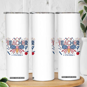 Proud American Teacher 250 Years Skinny Tumbler Patriotic Educator Gift TS12 Print Your Wear