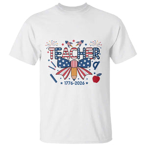 Proud American Teacher 250 Years T Shirt Patriotic Educator Gift TS12 White Print Your Wear