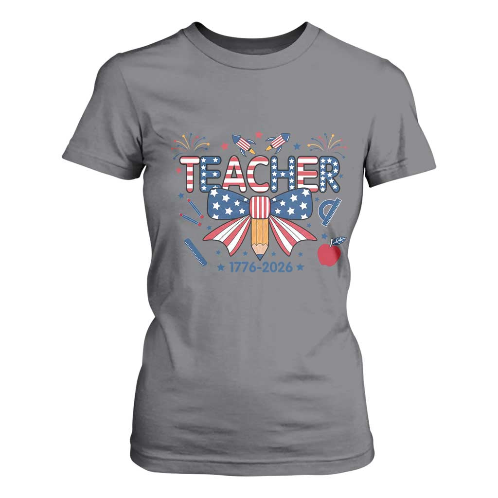 Proud American Teacher 250 Years T Shirt For Women Patriotic Educator Gift TS12 Charcoal Print Your Wear