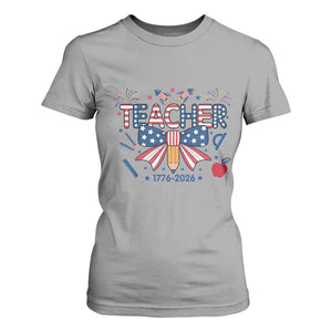 Proud American Teacher 250 Years T Shirt For Women Patriotic Educator Gift TS12 Sport Gray Print Your Wear
