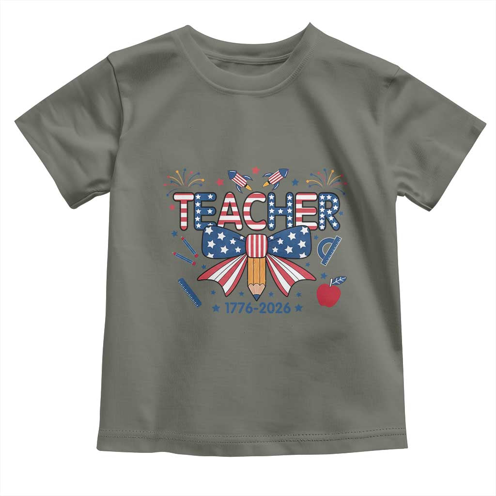 Proud American Teacher 250 Years Toddler T Shirt Patriotic Educator Gift TS12 Military Green Print Your Wear