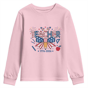 Proud American Teacher 250 Years Youth Sweatshirt Patriotic Educator Gift TS12 Light Pink Print Your Wear