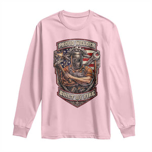 Vintage Proud American Welder Long Sleeve Shirt Built By Fire Blue Collar Dad Gift TS12 Light Pink Print Your Wear