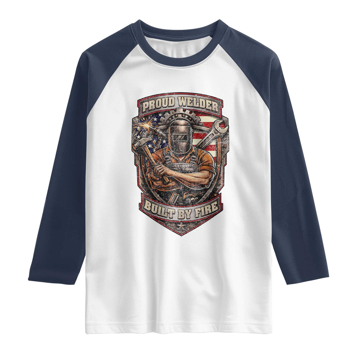 Vintage Proud American Welder Raglan Shirt Built By Fire Blue Collar Dad Gift TS12 White Navy Print Your Wear