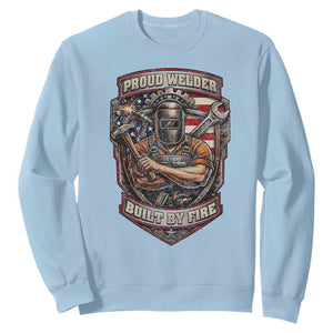 Vintage Proud American Welder Sweatshirt Built By Fire Blue Collar Dad Gift TS12 Light Blue Print Your Wear