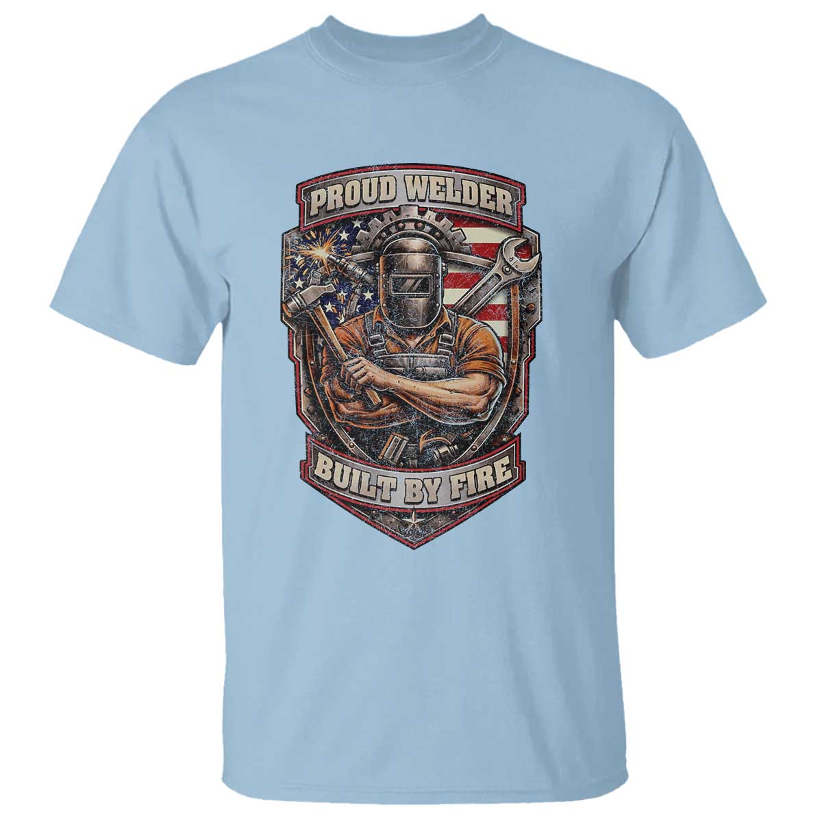 Vintage Proud American Welder T Shirt Built By Fire Blue Collar Dad Gift TS12 Light Blue Print Your Wear