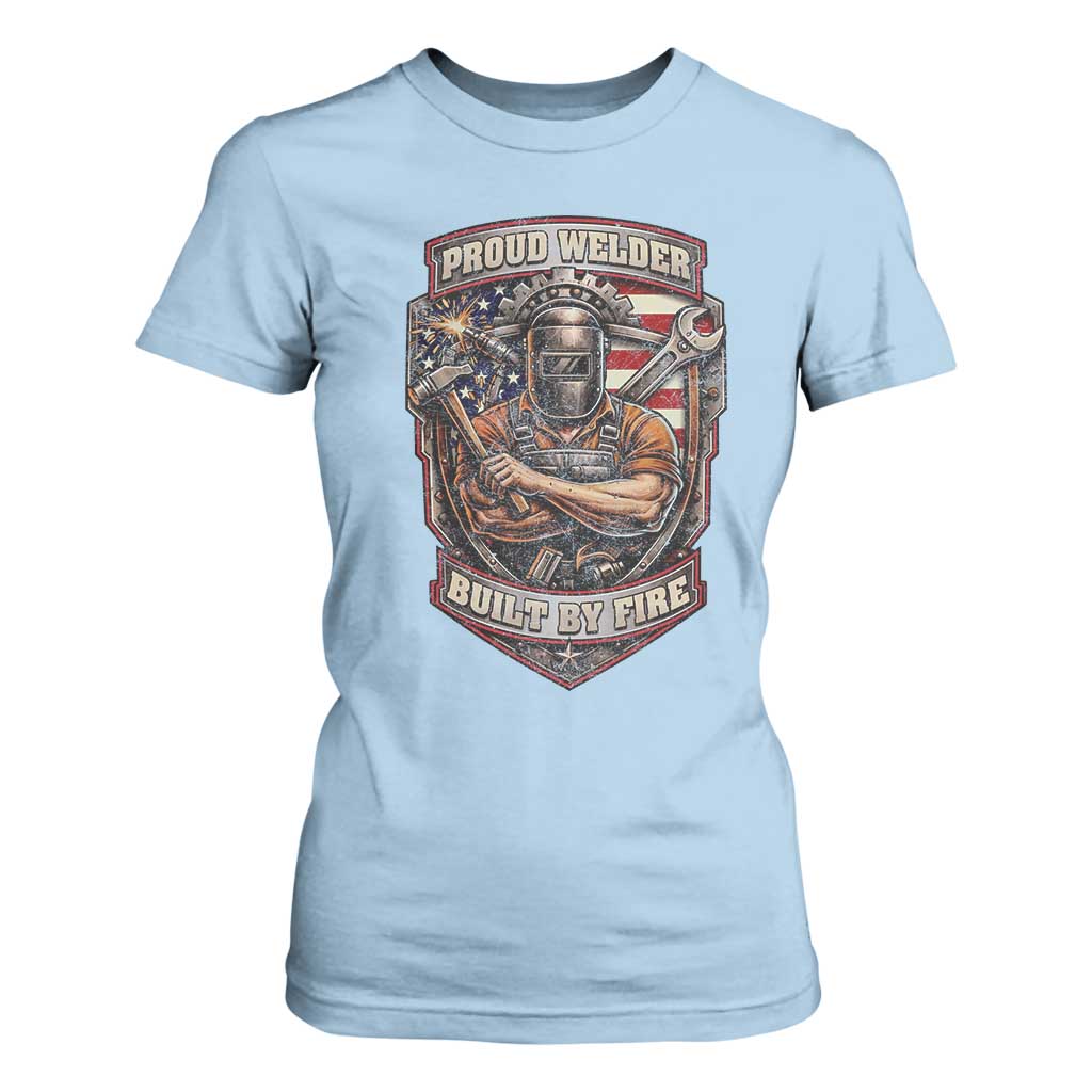 Vintage Proud American Welder T Shirt For Women Built By Fire Blue Collar Dad Gift TS12 Light Blue Print Your Wear