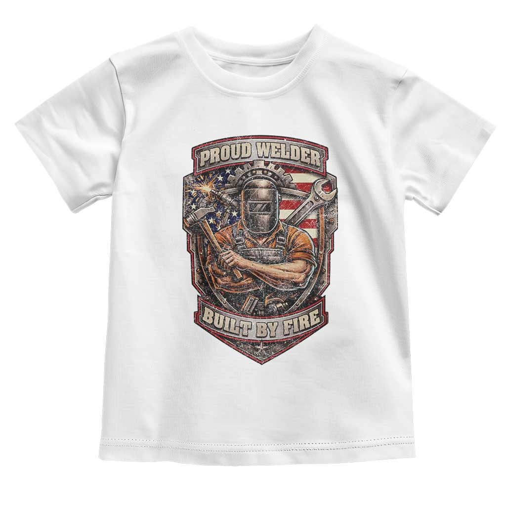 Vintage Proud American Welder Toddler T Shirt Built By Fire Blue Collar Dad Gift TS12 White Print Your Wear