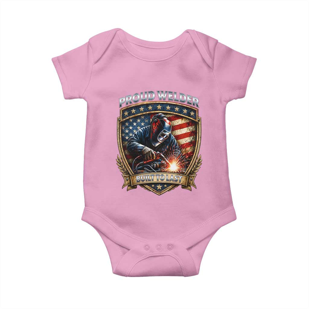 Built To Last Proud Welder Baby Onesie Blue Collar American Dad Gift TS12 Light Pink Print Your Wear
