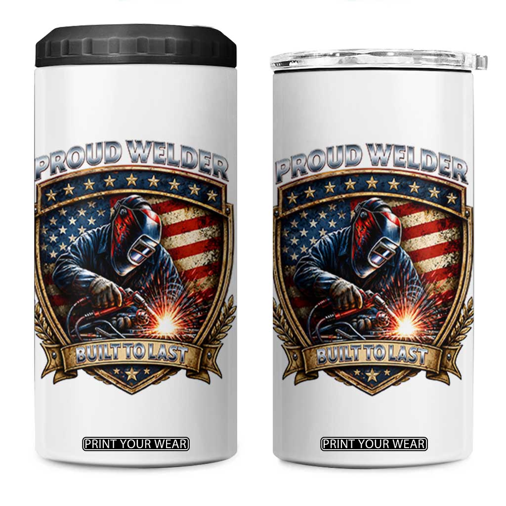 Built To Last Proud Welder 4 in 1 Can Cooler Tumbler Blue Collar American Dad Gift TS12 One Size: 16 oz White Print Your Wear