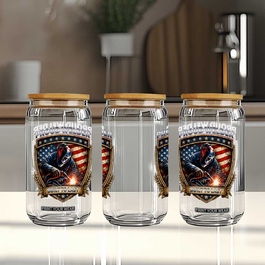 Built To Last Proud Welder Glass Can Blue Collar American Dad Gift