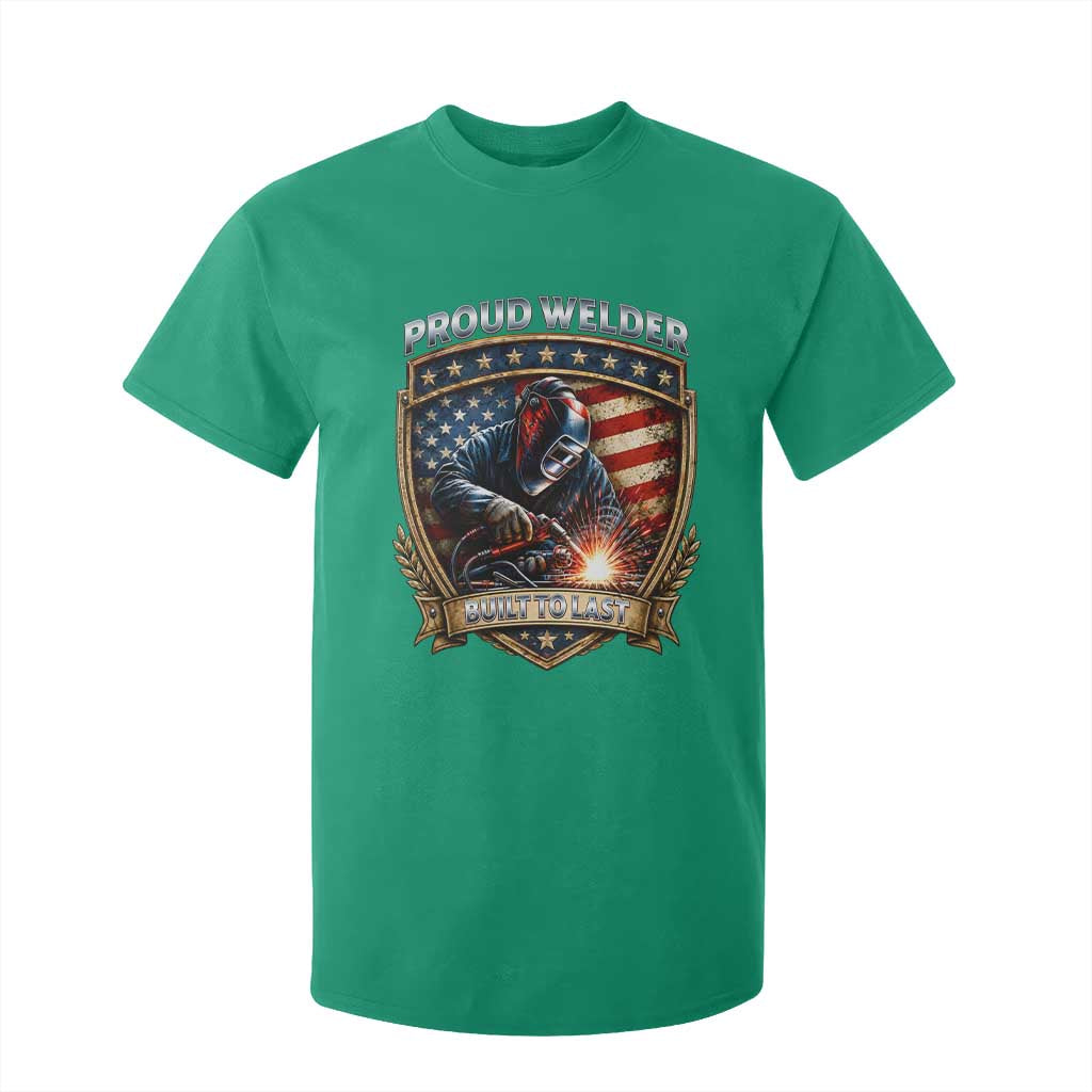 Built To Last Proud Welder T Shirt For Kid Blue Collar American Dad Gift