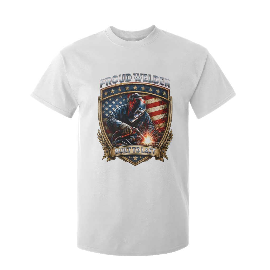 Built To Last Proud Welder T Shirt For Kid Blue Collar American Dad Gift