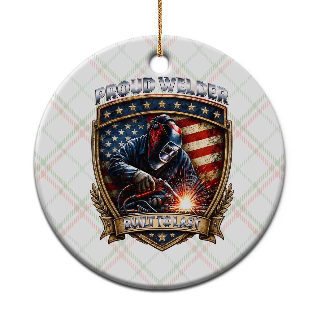 Built To Last Proud Welder Ceramic Ornament Blue Collar American Dad Gift TS12 1pc Christmas Plaid Print Your Wear
