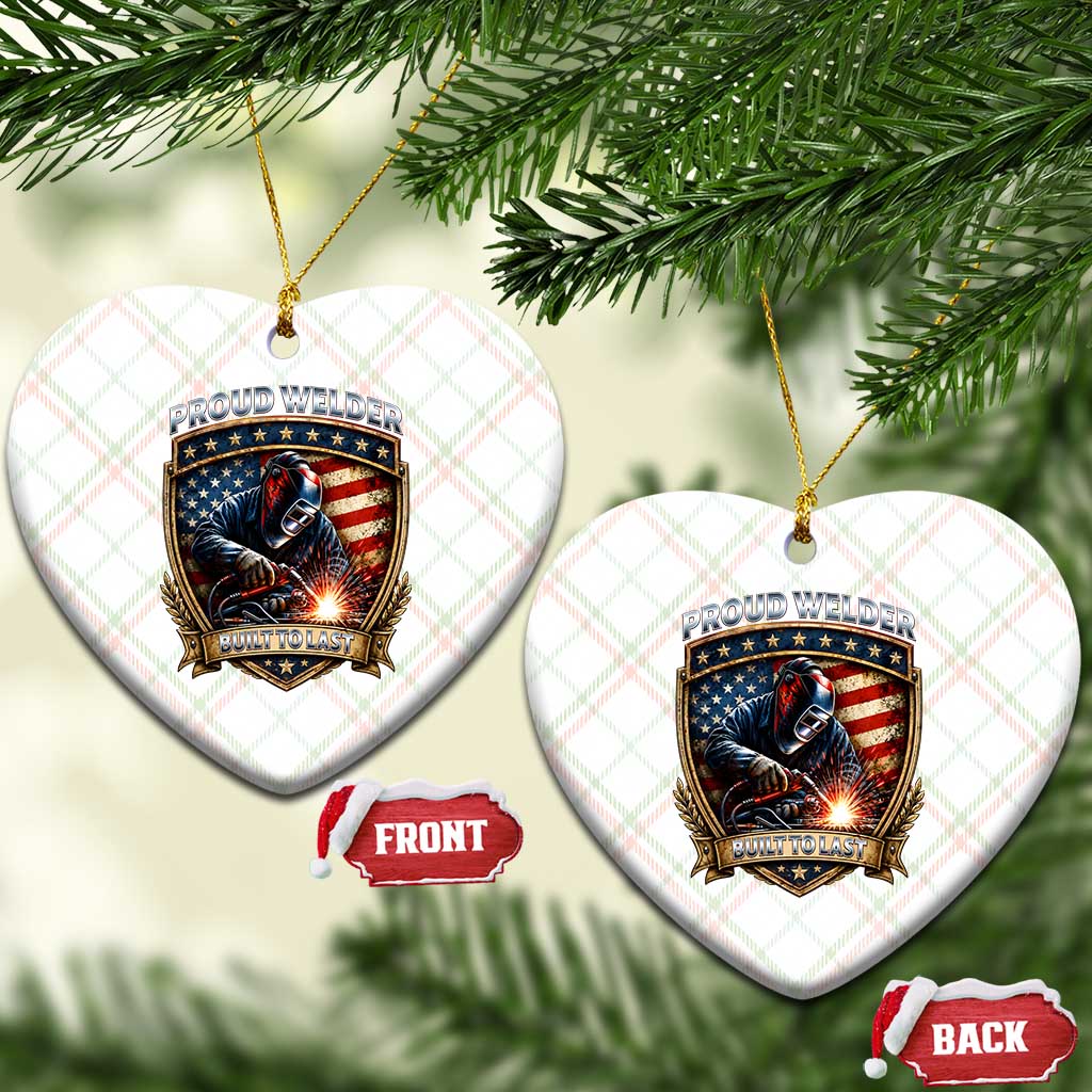 Built To Last Proud Welder Ceramic Ornament Blue Collar American Dad Gift TS12 Print Your Wear
