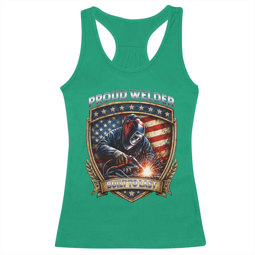 Built To Last Proud Welder Racerback Tank Top Blue Collar American Dad Gift TS12 Irish Green Print Your Wear