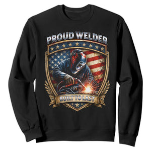 Built To Last Proud Welder Sweatshirt Blue Collar American Dad Gift TS12 Black Print Your Wear
