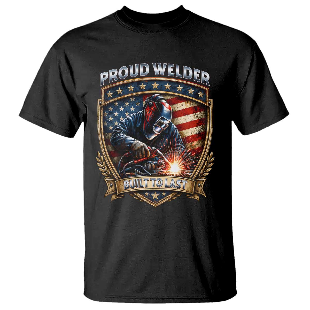 Built To Last Proud Welder T Shirt Blue Collar American Dad Gift TS12 Black Print Your Wear