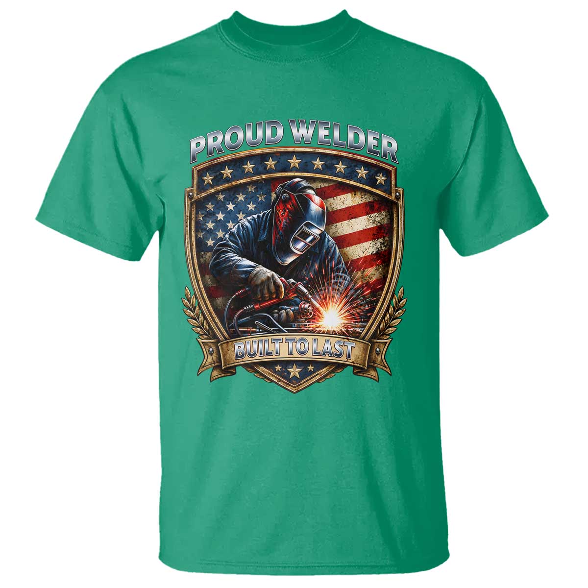 Built To Last Proud Welder T Shirt Blue Collar American Dad Gift TS12 Irish Green Print Your Wear
