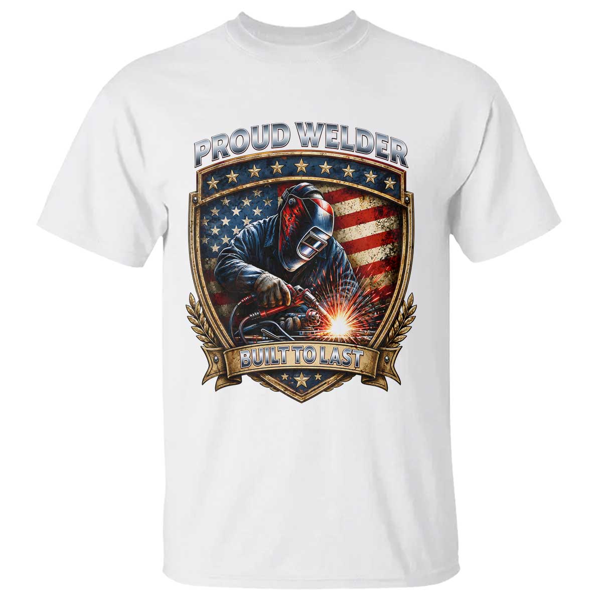Built To Last Proud Welder T Shirt Blue Collar American Dad Gift TS12 White Print Your Wear
