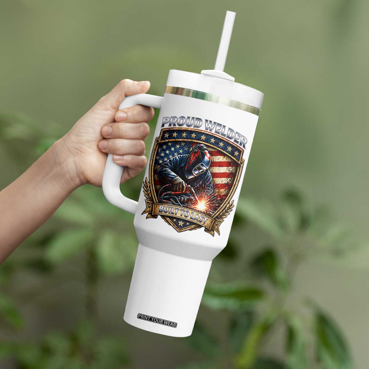 Built To Last Proud Welder Tumbler With Handle Blue Collar American Dad Gift TS12 Print Your Wear