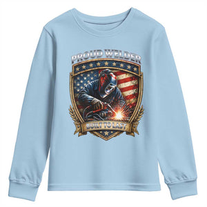 Built To Last Proud Welder Youth Sweatshirt Blue Collar American Dad Gift TS12 Light Blue Print Your Wear