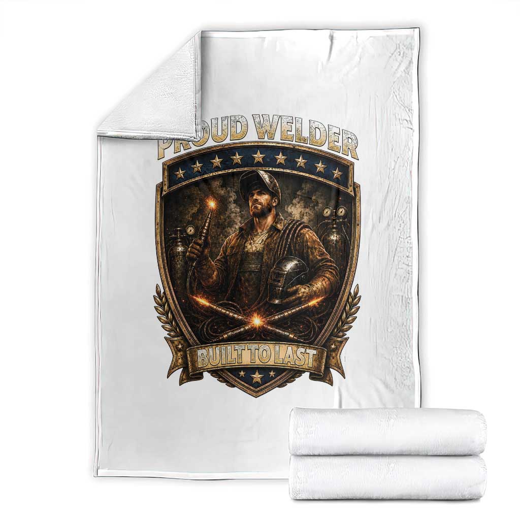 Proud Welder Graphic Throw Blanket Built To Last Worker Gift