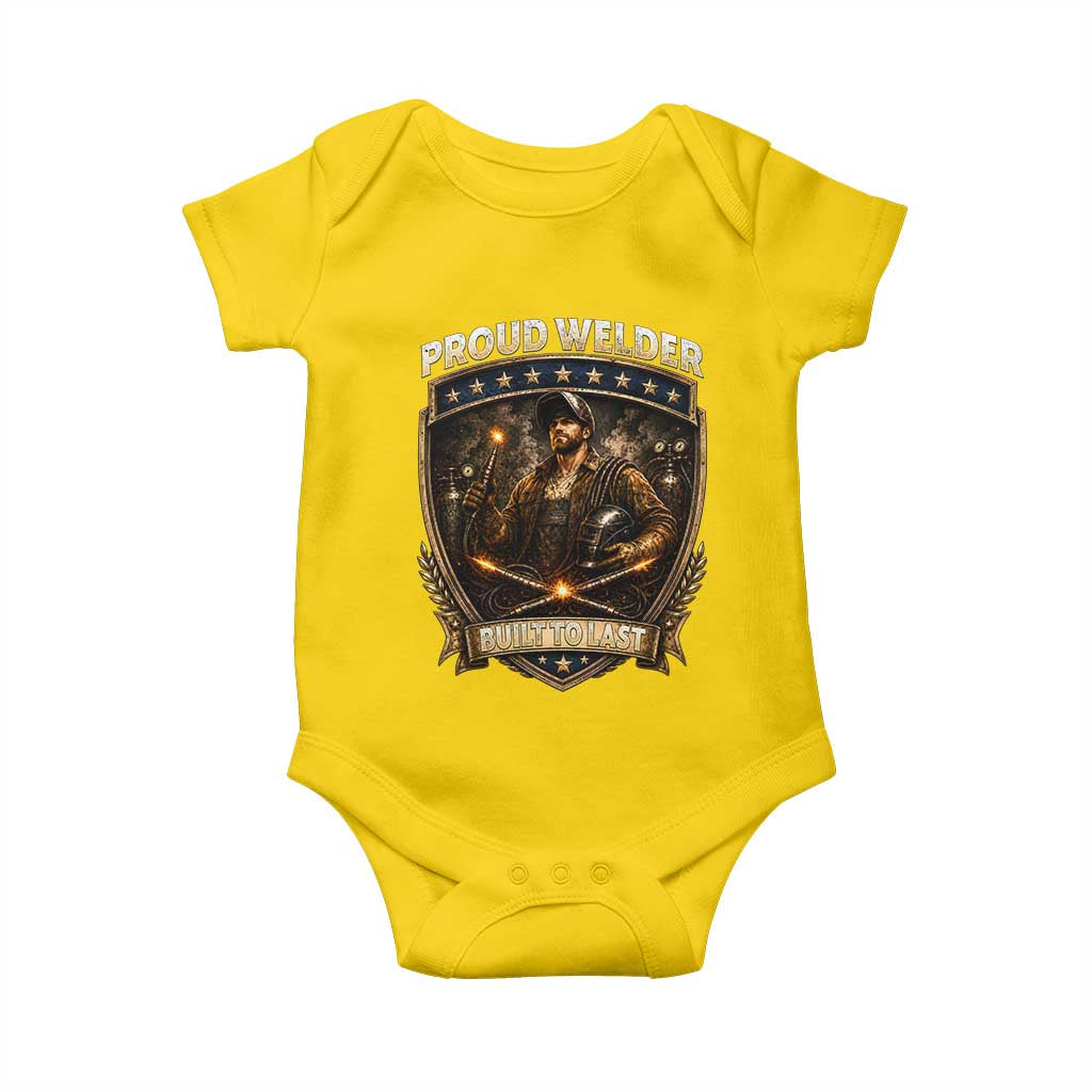 Proud Welder Graphic Baby Onesie Built To Last Worker Gift TS12 Daisy Print Your Wear