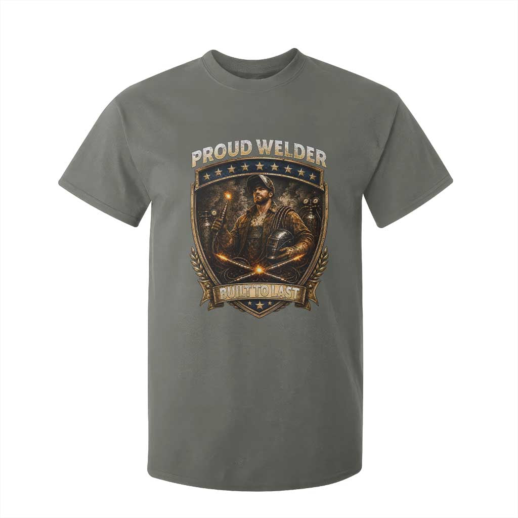 Proud Welder Graphic T Shirt For Kid Built To Last Worker Gift TS12 Military Green Print Your Wear