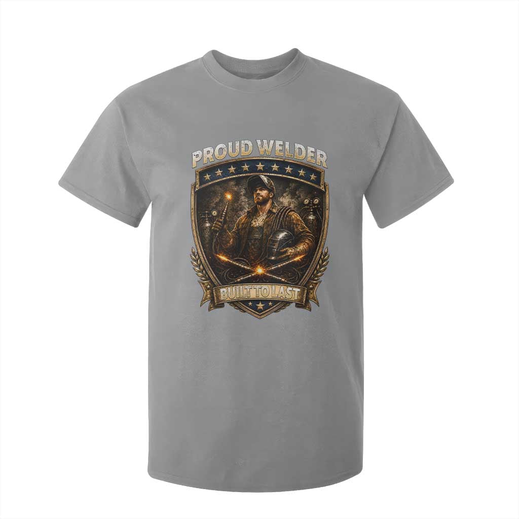 Proud Welder Graphic T Shirt For Kid Built To Last Worker Gift TS12 Sport Gray Print Your Wear