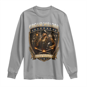 Proud Welder Graphic Long Sleeve Shirt Built To Last Worker Gift TS12 Sport Gray Print Your Wear