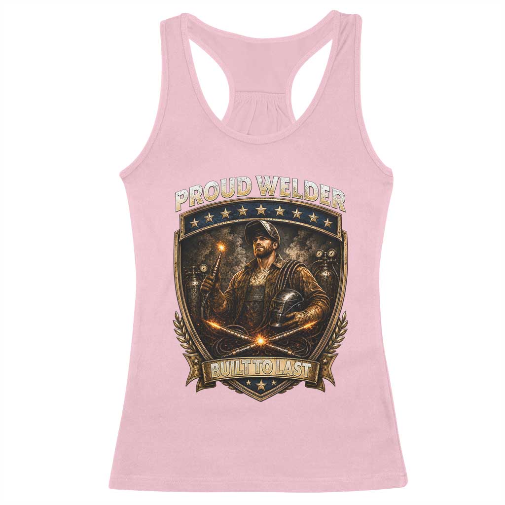 Proud Welder Graphic Racerback Tank Top Built To Last Worker Gift TS12 Light Pink Print Your Wear