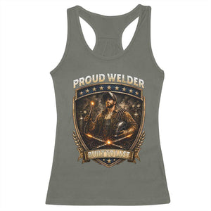 Proud Welder Graphic Racerback Tank Top Built To Last Worker Gift TS12 Military Green Print Your Wear