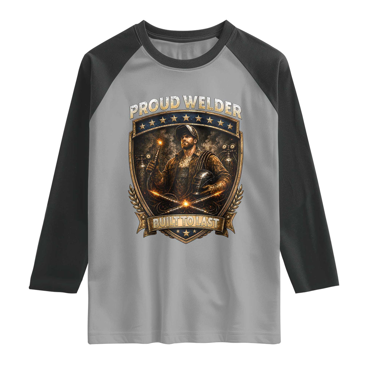 Proud Welder Graphic Raglan Shirt Built To Last Worker Gift TS12 Sport Gray Black Print Your Wear