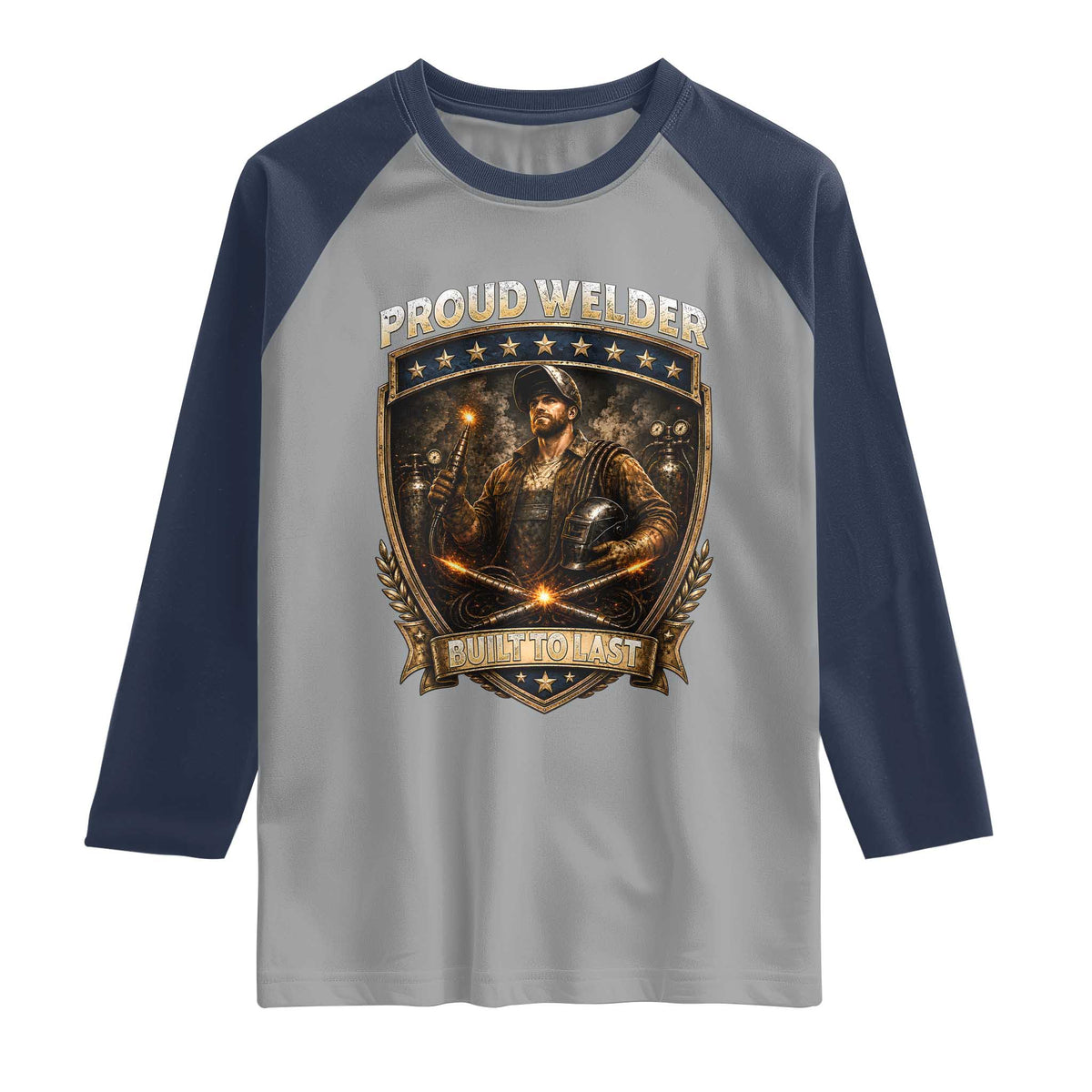 Proud Welder Graphic Raglan Shirt Built To Last Worker Gift TS12 Sport Gray Navy Print Your Wear