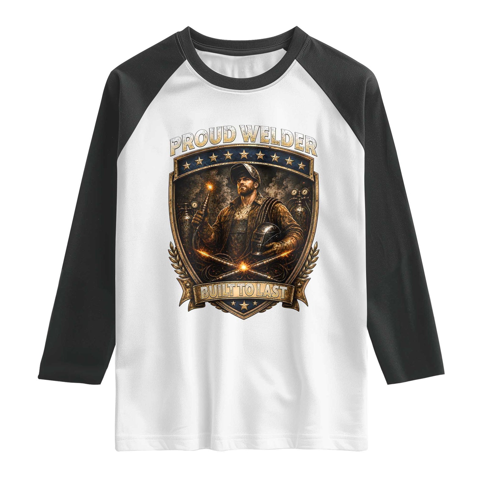 Proud Welder Graphic Raglan Shirt Built To Last Worker Gift TS12 White Black Print Your Wear