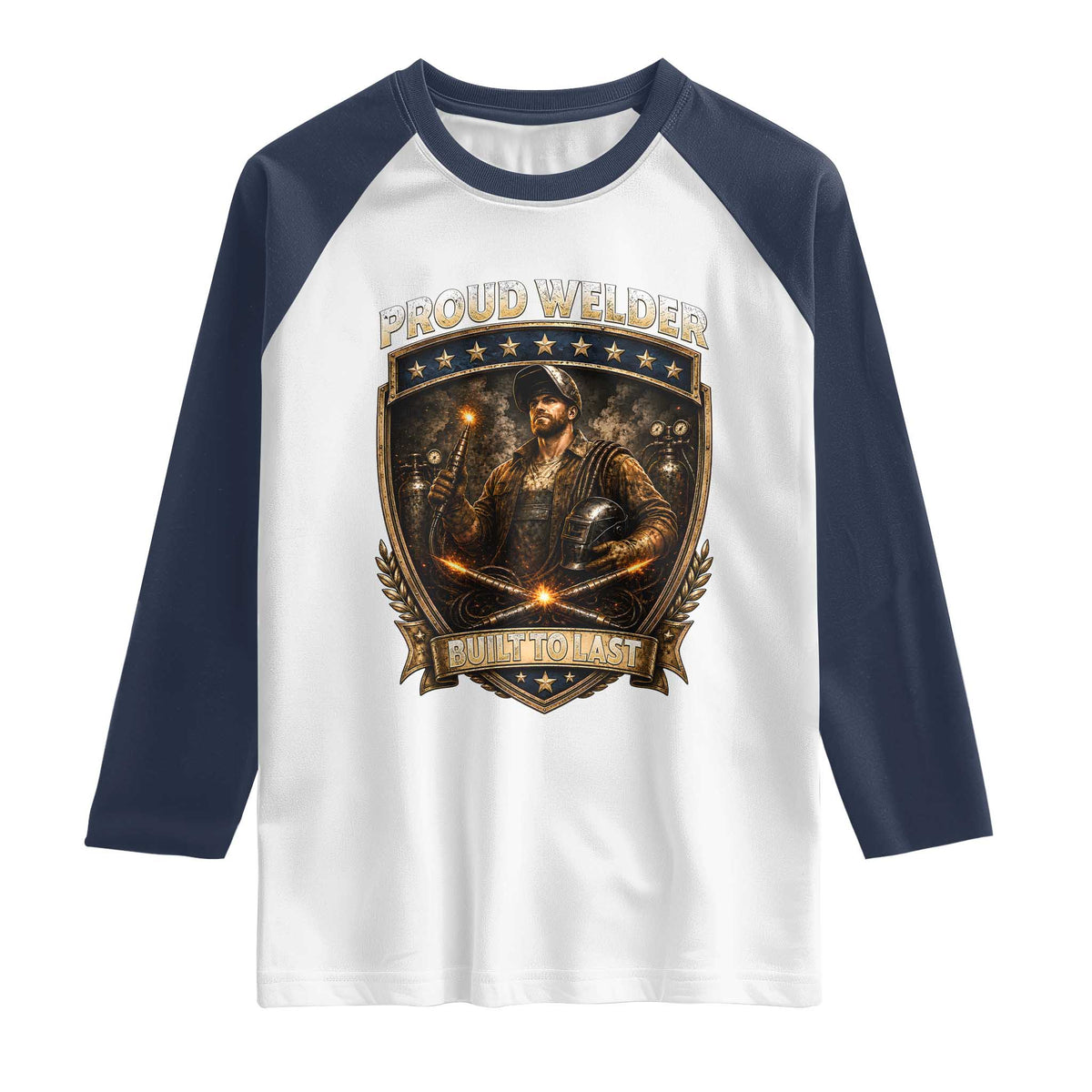 Proud Welder Graphic Raglan Shirt Built To Last Worker Gift TS12 White Navy Print Your Wear