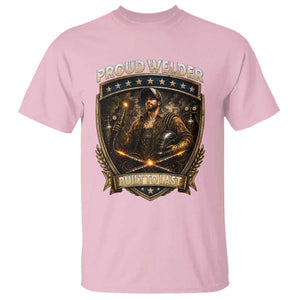 Proud Welder Graphic T Shirt Built To Last Worker Gift TS12 Light Pink Print Your Wear