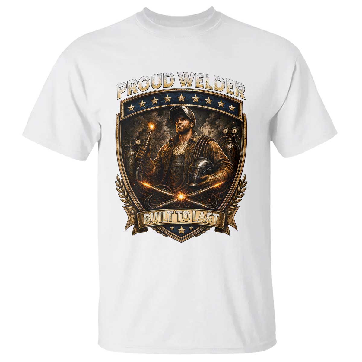 Proud Welder Graphic T Shirt Built To Last Worker Gift TS12 White Print Your Wear