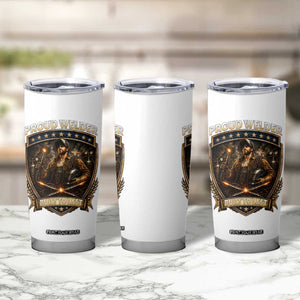 Proud Welder Graphic Tumbler Cup Built To Last Worker Gift TS12 Print Your Wear