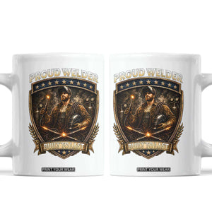Proud Welder Graphic Coffee Mug Built To Last Worker Gift TS12 White Print Your Wear