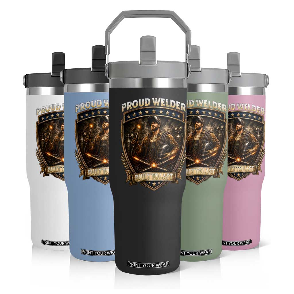 Proud Welder Graphic Flip Straw Tumbler Built To Last Worker Gift