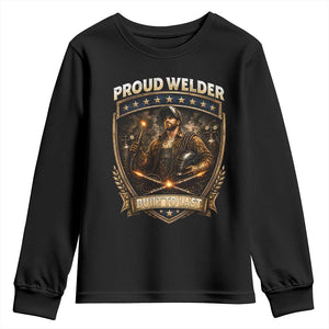 Proud Welder Graphic Youth Sweatshirt Built To Last Worker Gift TS12 Black Print Your Wear