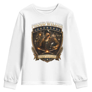 Proud Welder Graphic Youth Sweatshirt Built To Last Worker Gift TS12 White Print Your Wear