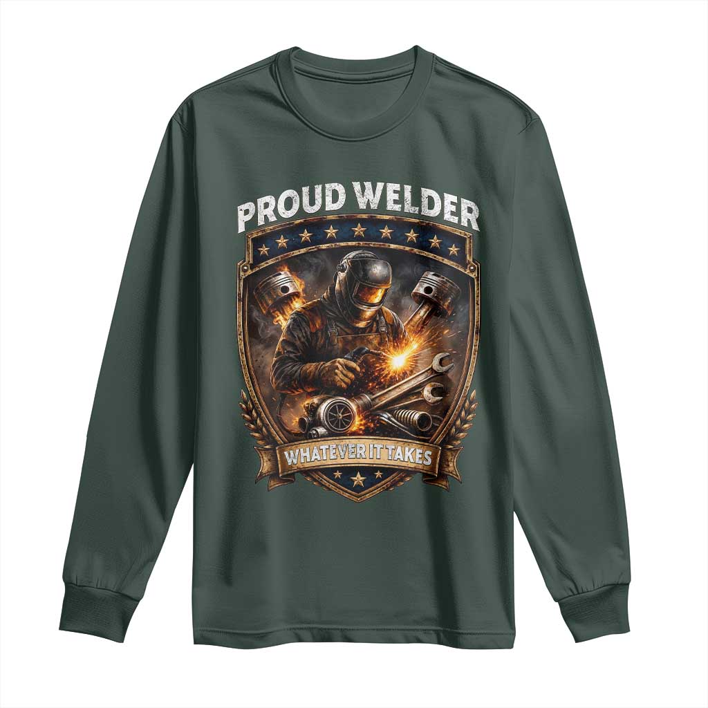 Proud Welder Whatever It Takes Long Sleeve Shirt Vintage Mechanic Workwear TS12 Dark Forest Green Print Your Wear
